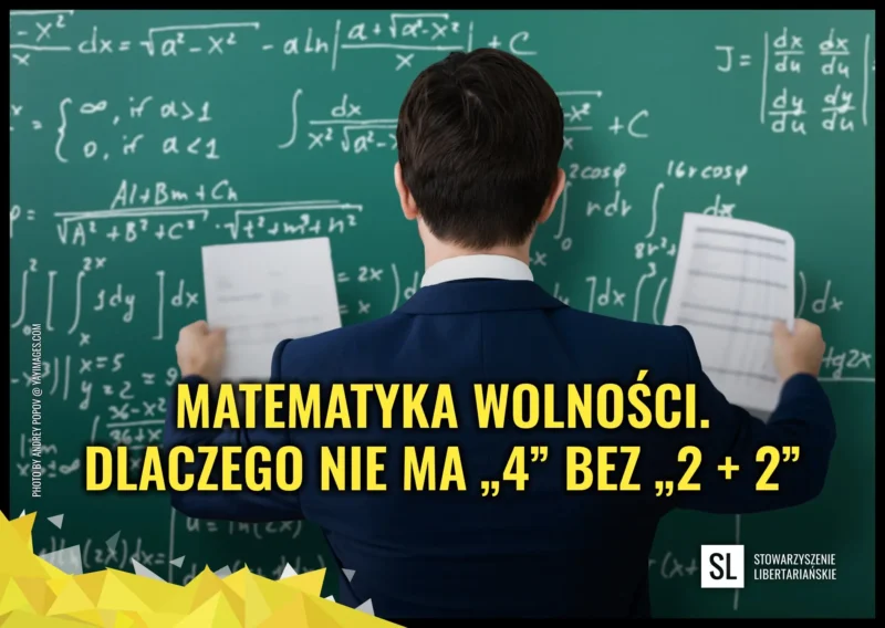 Matematyka wolności. Dlaczego nie&nbsp;ma&nbsp;„4” bez&nbsp;„2 + 2”