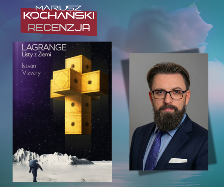 Recenzja – „Lagrange. Listy z&nbsp;Ziemi” Istvan Vizvary