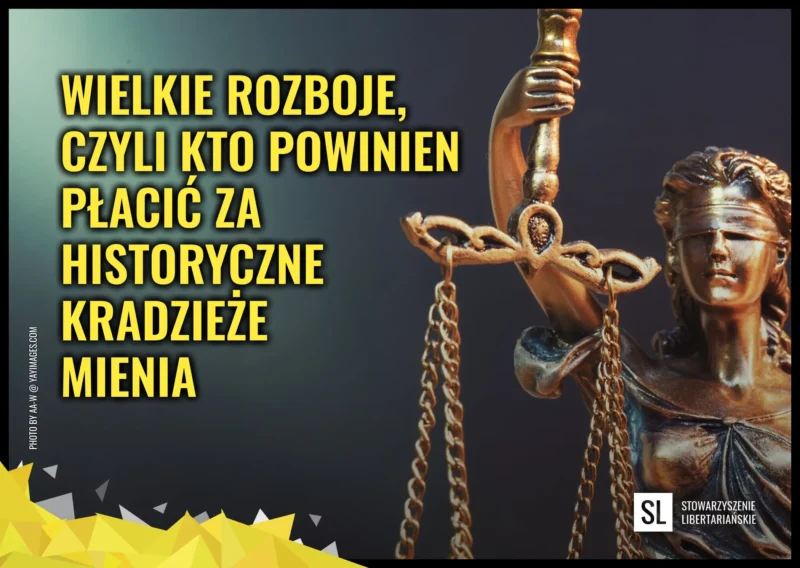 Wielkie rozboje, czyli kto powinien płacić za&nbsp;historyczne kradzieże mienia