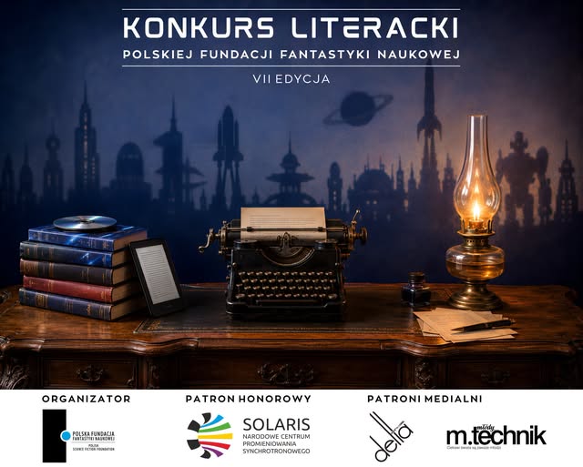 Zostałem komisarzem VII edycji konkursu PFFN na&nbsp;opowiadanie science fiction
