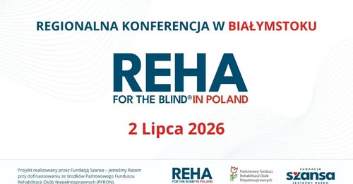 Poprowadziłem konferencję REHA FOR THE BLIND IN&nbsp;POLAND 2026